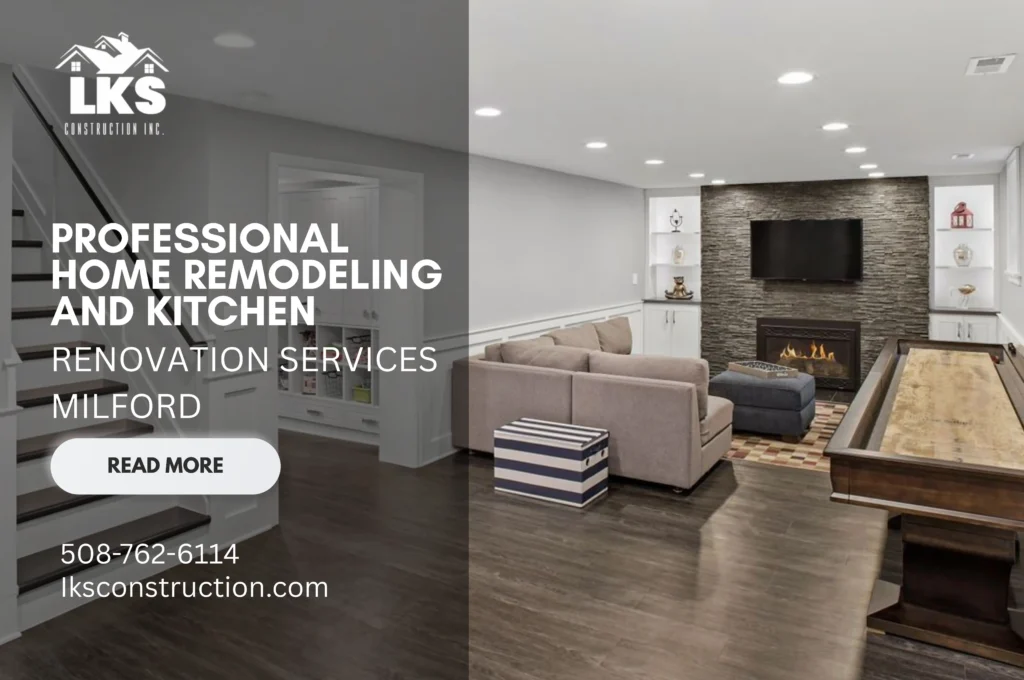 Home Remodeling Contractors in Milford MA